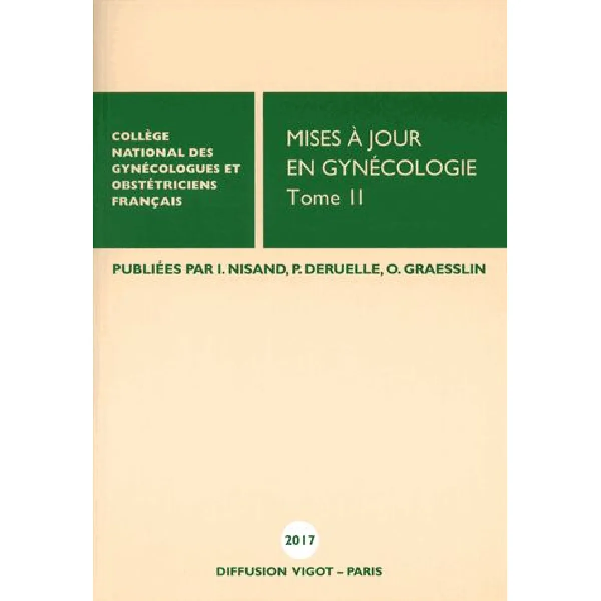 Acheter Mises à jour en gynécologie. Vol. 2 État correct - 19,01 € Mises à jour en gynécologie. Vol. 2 État correct N/A (Il ne s'agit pas d'une marque reconditionné disponible sur Rue du Commerce Seconde Vie