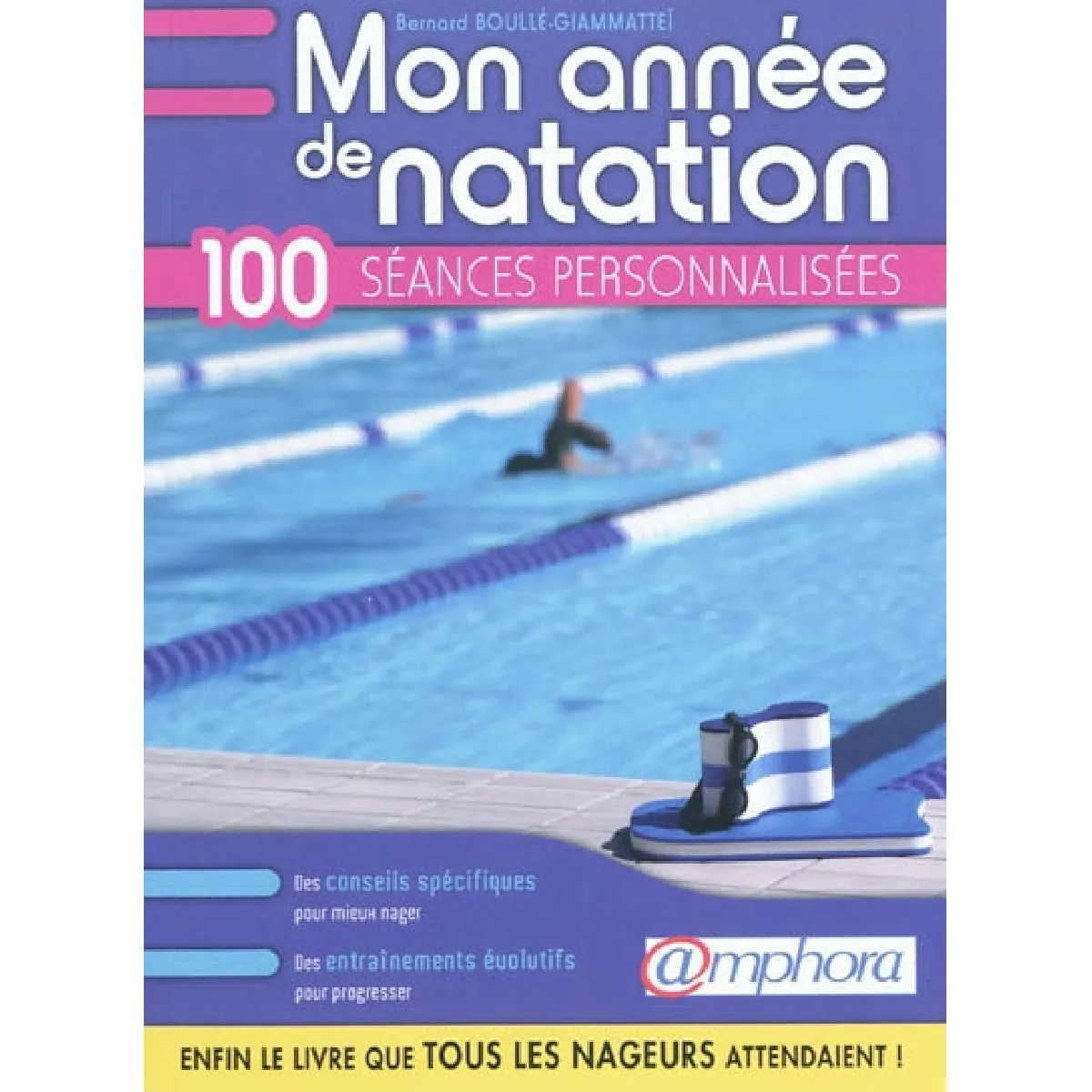 Acheter Mon année de natation : 100 séances personnalisées : des conseils spécifiques pour mieux nager, des entraînements évolutifs pour progresser État correct - 10,62 € Mon année de natation : 100 séances personnalisées : des conseils spécifiques pour mieux nager, des entraînements évolutifs pour progresser État correct N/A (Il ne s'agit pas d'une marque reconditionné disponible sur Rue du Commerce Seconde Vie