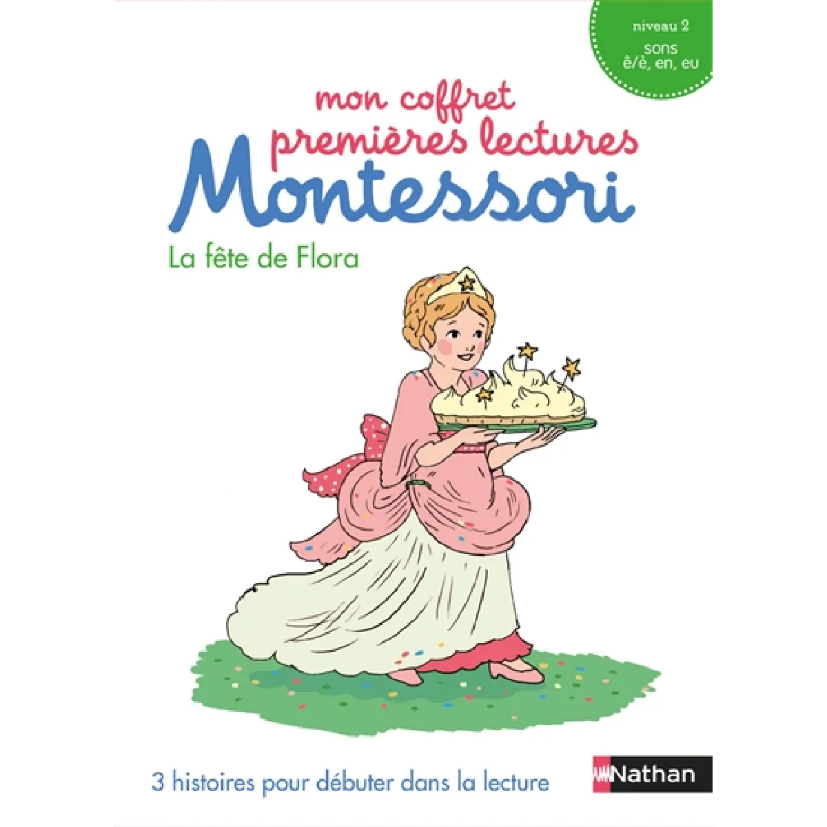 Mon coffret premières lectures Montessori : La fête de Flora : 3 histoires pour débuter dans la lecture, niveau 2, sons ê/è, en, eu État correct - 20,97 € Mon coffret premières lectures Montessori : La fête de Flora : 3 histoires pour débuter dans la lecture, niveau 2, sons ê/è, en, eu État correct N/A (Il ne s'agit pas d'une marque reconditionné disponible sur Rue du Commerce Seconde Vie