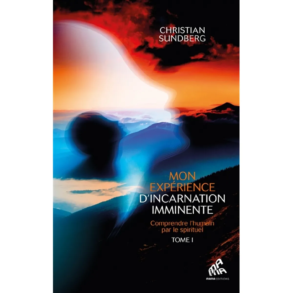 Mon expérience d'incarnation imminente : comprendre l'humain par le spirituel. Vol. 1 État correct - 10,64 € Mon expérience d'incarnation imminente : comprendre l'humain par le spirituel. Vol. 1 État correct N/A (Il ne s'agit pas d'une marque reconditionné disponible sur Rue du Commerce Seconde Vie