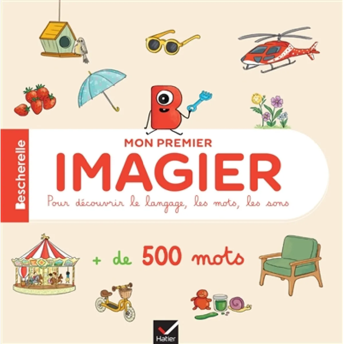 Mon premier imagier pour découvrir le langage, les mots, les sons : maternelle, 2-5 ans État correct - 10,26 € Mon premier imagier pour découvrir le langage, les mots, les sons : maternelle, 2-5 ans État correct N/A (Il ne s'agit pas d'une marque reconditionné disponible sur Rue du Commerce Seconde Vie