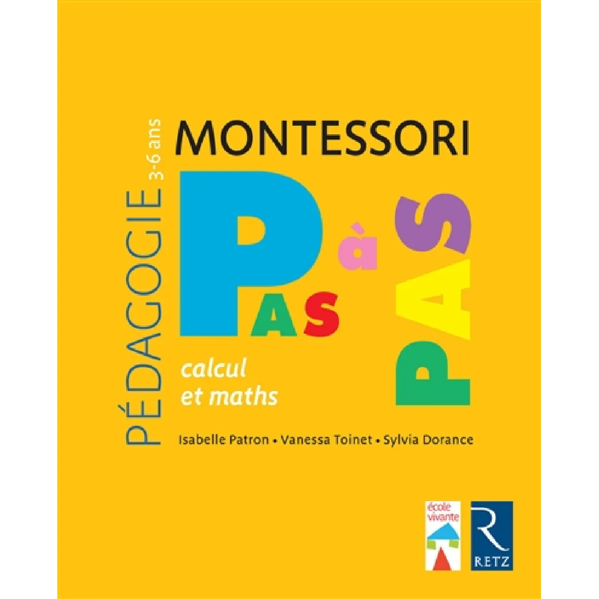 Acheter Montessori pas à pas : calculs et maths : 3-6 ans État correct - 16,39 € Montessori pas à pas : calculs et maths : 3-6 ans État correct N/A (Il ne s'agit pas d'une marque reconditionné disponible sur Rue du Commerce Seconde Vie