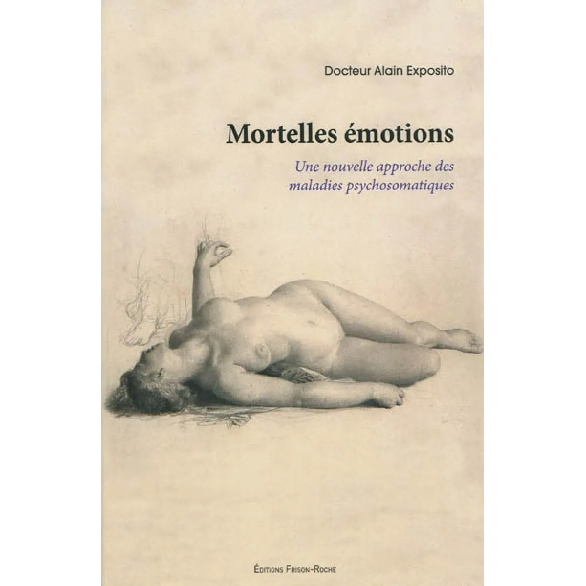 Acheter Mortelles émotions : une nouvelle approche des maladies psychosomatiques État correct - 13,36 € Mortelles émotions : une nouvelle approche des maladies psychosomatiques État correct N/A (Il ne s'agit pas d'une marque reconditionné disponible sur Rue du Commerce Seconde Vie
