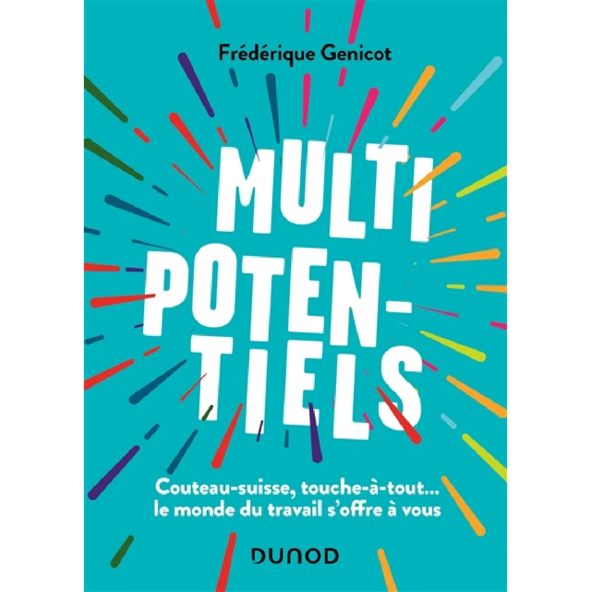 Multipotentiels : couteau-suisse, touche-à-tout... le monde du travail s'offre à vous État correct - 30,39 € Multipotentiels : couteau-suisse, touche-à-tout... le monde du travail s'offre à vous État correct N/A (Il ne s'agit pas d'une marque reconditionné disponible sur Rue du Commerce Seconde Vie
