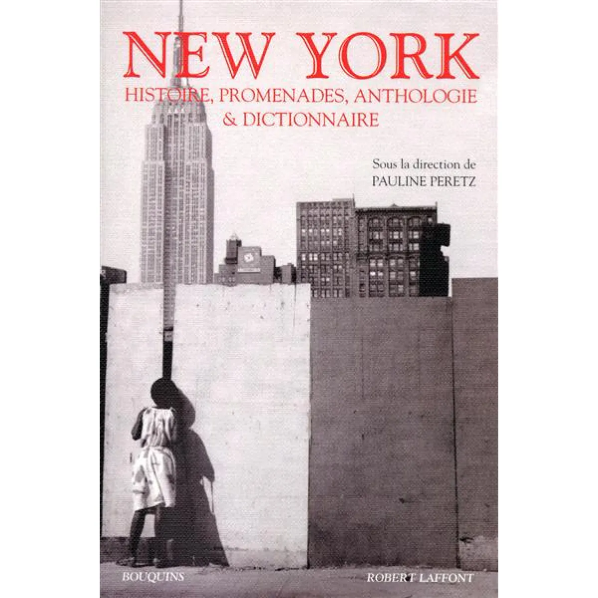 New York : histoire, promenades, anthologie et dictionnaire État correct - 10,07 € New York : histoire, promenades, anthologie et dictionnaire État correct N/A (Il ne s'agit pas d'une marque reconditionné disponible sur Rue du Commerce Seconde Vie