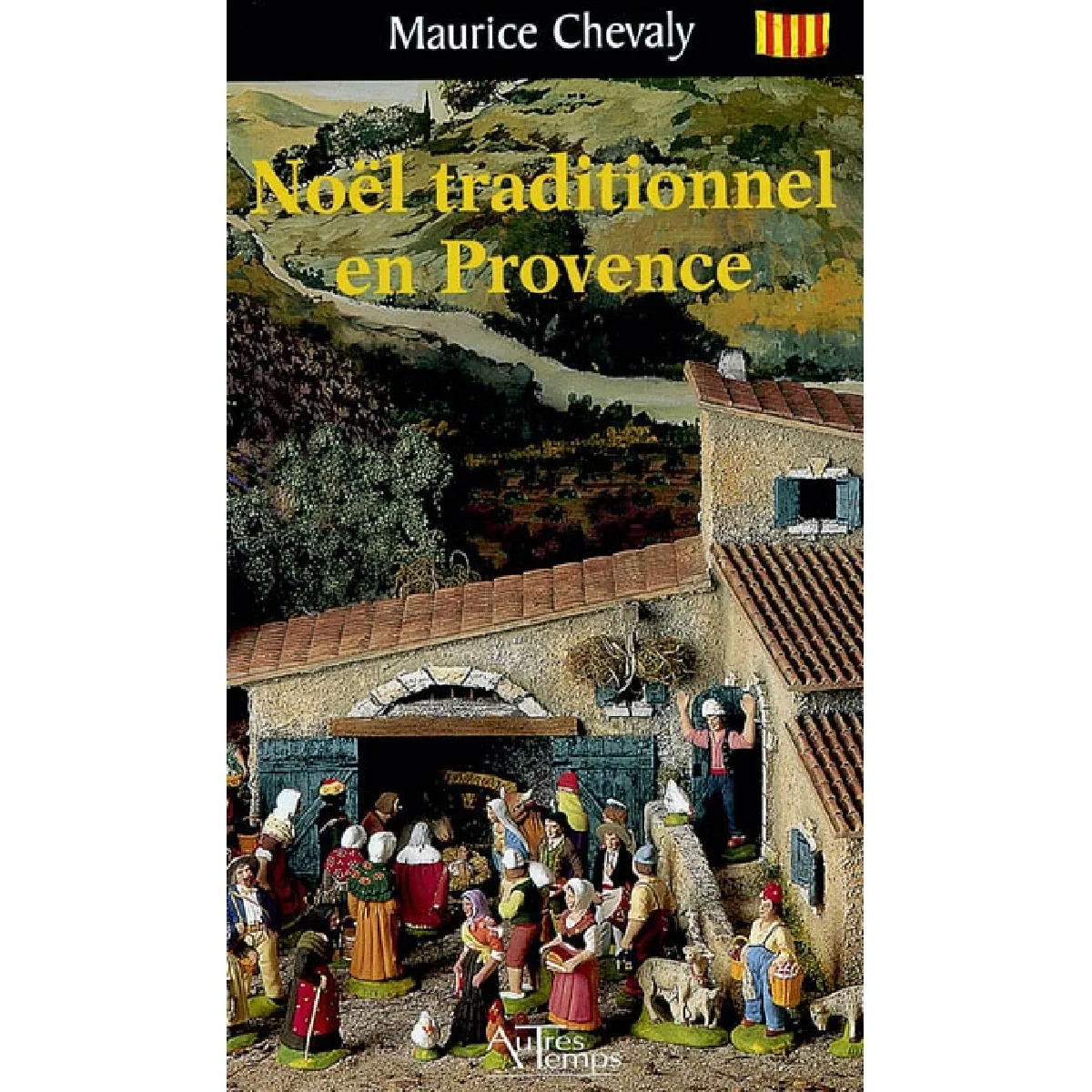 Noël traditionnel en Provence État correct - 11,00 € Noël traditionnel en Provence État correct N/A (Il ne s'agit pas d'une marque reconditionné disponible sur Rue du Commerce Seconde Vie