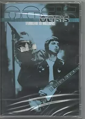 Oasis : Familiar To Millions Bon état Sony Music Entertainment (anciennement Sony BMG) reconditionné disponible sur Ammareal | Dero