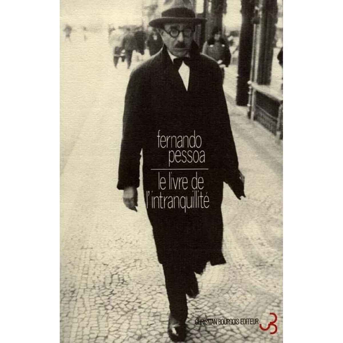 Acheter Oeuvres. Vol. 3. Le livre de l'intranquillité État correct - 17,09 € Oeuvres. Vol. 3. Le livre de l'intranquillité État correct N/A (Il ne s'agit pas d'une marque reconditionné disponible sur Rue du Commerce Seconde Vie
