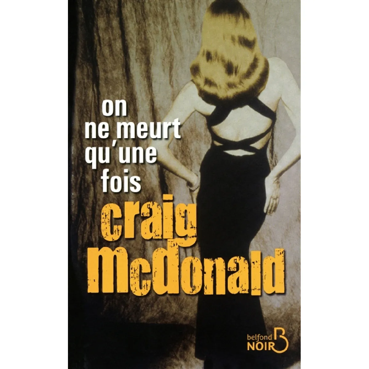 Acheter On ne meurt qu'une fois État correct - 21,00 € On ne meurt qu'une fois État correct N/A (Il ne s'agit pas d'une marque reconditionné disponible sur Rue du Commerce Seconde Vie