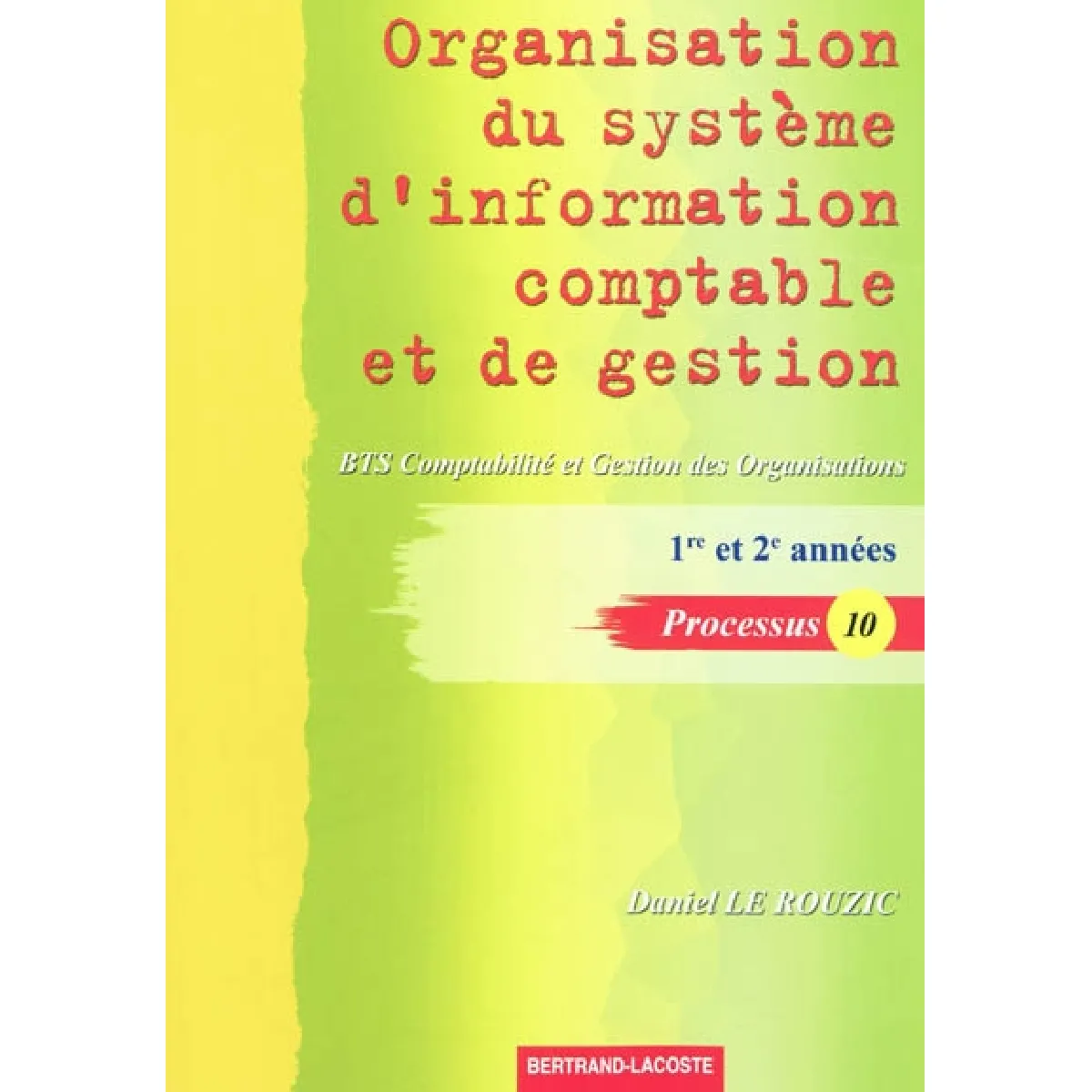 Acheter Organisation du système d'information comptable et de gestion : BTS comptabilité et gestion des organisations, 1re et 2e années, processus 10 État correct - 13,00 € Organisation du système d'information comptable et de gestion : BTS comptabilité et gestion des organisations, 1re et 2e années, processus 10 État correct N/A (Il ne s'agit pas d'une marque reconditionné disponible sur Rue du Commerce Seconde Vie