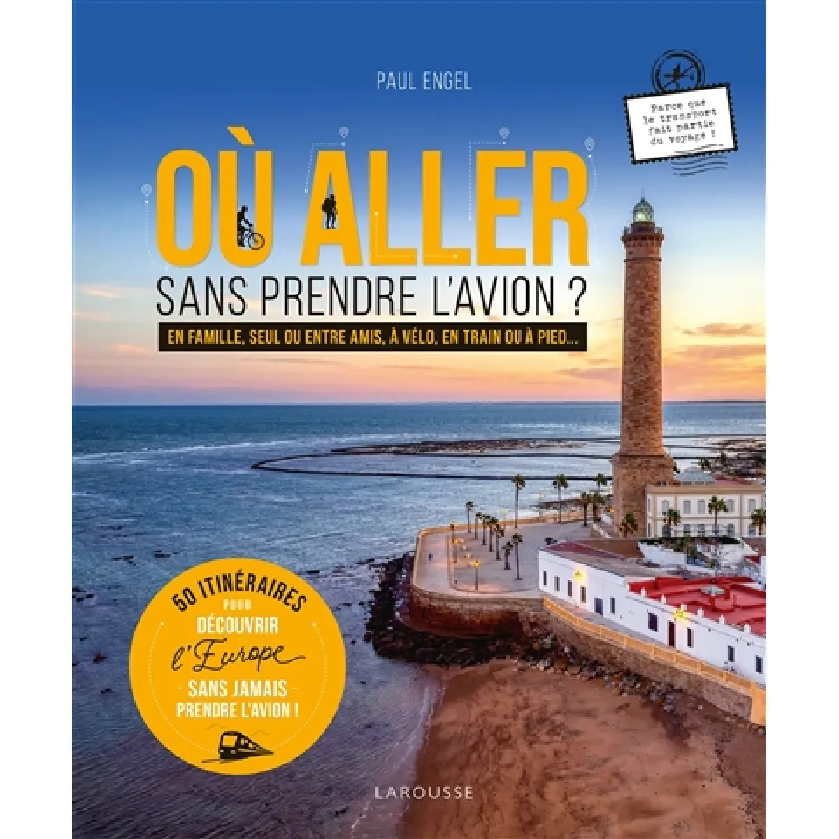 Où aller sans prendre l'avion ? : en famille, seul ou entre amis, à vélo, en train ou à pied... : 50 itinéraires pour découvrir l'Europe sans jamais prendre l'avion ! État correct - 17,46 € Où aller sans prendre l'avion ? : en famille, seul ou entre amis, à vélo, en train ou à pied... : 50 itinéraires pour découvrir l'Europe sans jamais prendre l'avion ! État correct N/A (Il ne s'agit pas d'une marque reconditionné disponible sur Rue du Commerce Seconde Vie