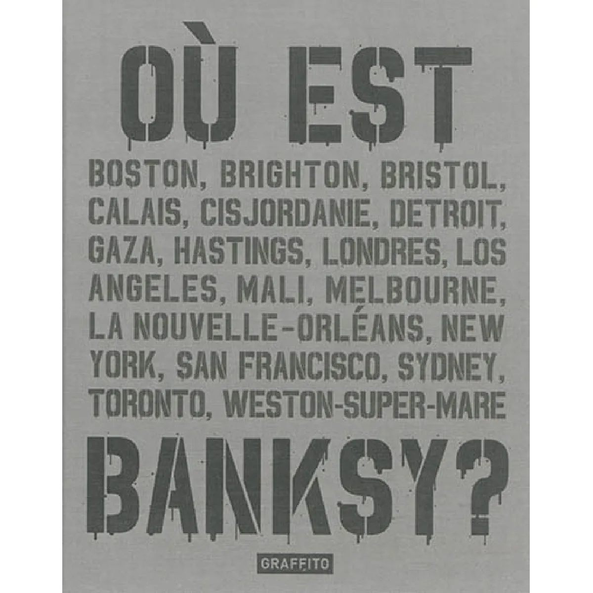 Où est Banksy ? : Boston, Brighton, Bristol, Calais, Cisjordanie... État correct - 22,16 € Où est Banksy ? : Boston, Brighton, Bristol, Calais, Cisjordanie... État correct N/A (Il ne s'agit pas d'une marque reconditionné disponible sur Rue du Commerce Seconde Vie
