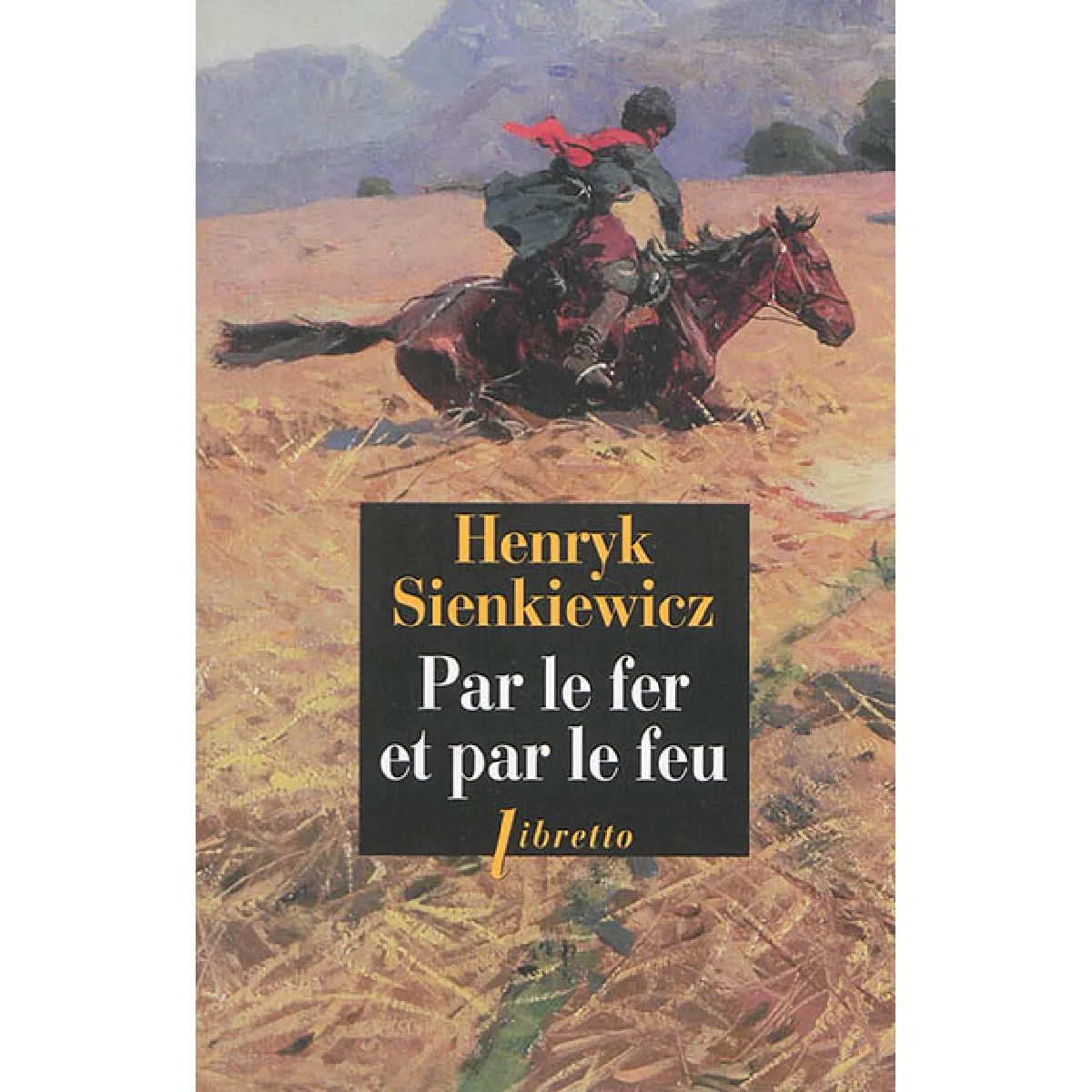 Par le fer et par le feu État correct - 10,17 € Par le fer et par le feu État correct N/A (Il ne s'agit pas d'une marque reconditionné disponible sur Rue du Commerce Seconde Vie