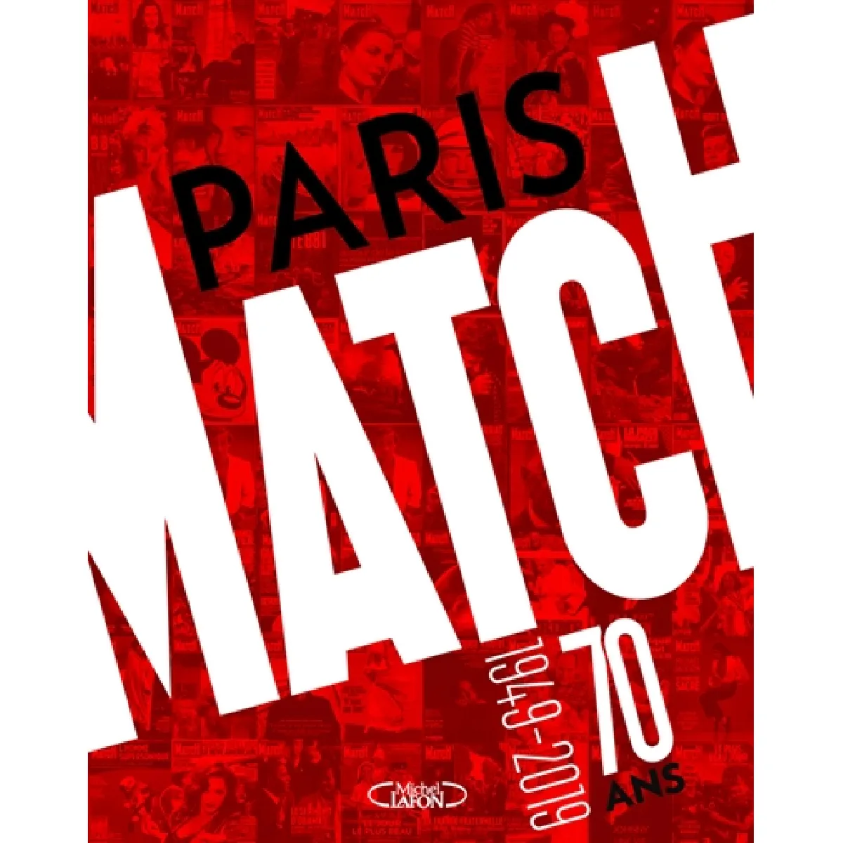 Acheter Paris-Match : 1949-2019 : 70 ans État correct - 15,20 € Paris-Match : 1949-2019 : 70 ans État correct N/A (Il ne s'agit pas d'une marque reconditionné disponible sur Rue du Commerce Seconde Vie