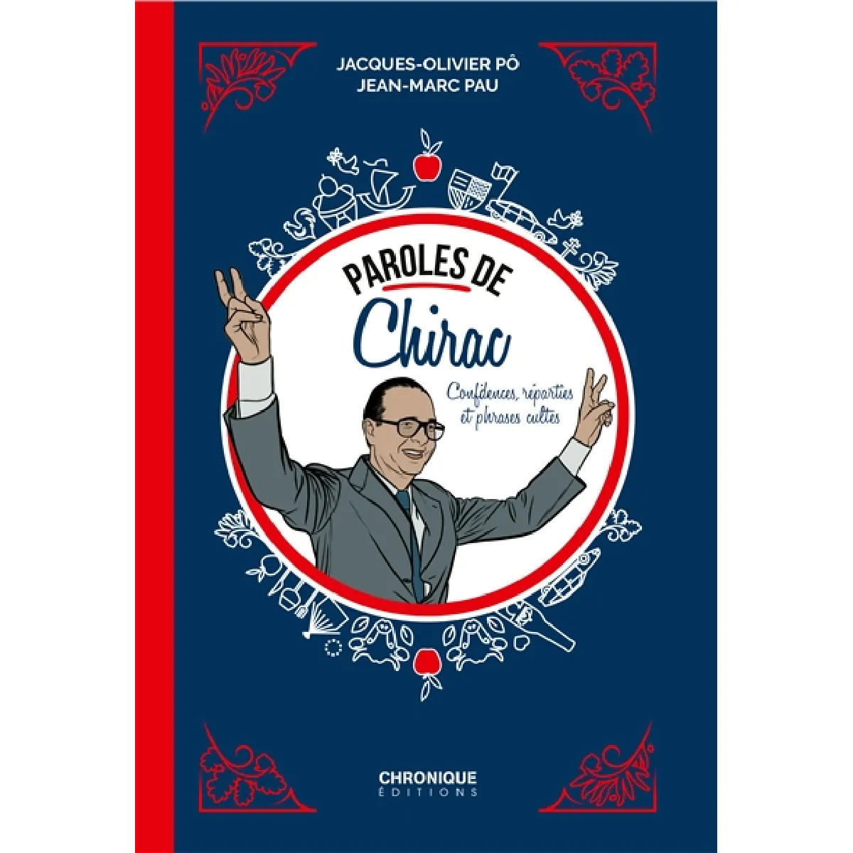 Acheter Paroles de Chirac : confidences, réparties et phrases cultes État correct - 16,18 € Paroles de Chirac : confidences, réparties et phrases cultes État correct N/A (Il ne s'agit pas d'une marque reconditionné disponible sur Rue du Commerce Seconde Vie
