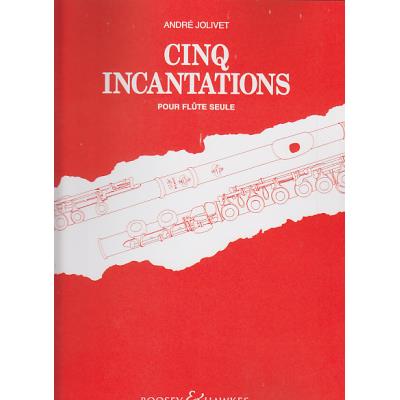 Partitions classique BOOSEY & HAWKES JOLIVET ANDRE - CINQ INCANTATIONS POUR FLUTE SEULE Flûte traversière État correct reconditionné disponible sur Fnac