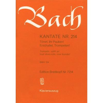 Partitions classique EDITION BREITKOPF BACH J.S. - KANTATE 214 TONET, IHR PAUKEN! - CHANT, CHOEUR, PIANO Choeur et ensemble vocal État correct reconditionné disponible sur Fnac