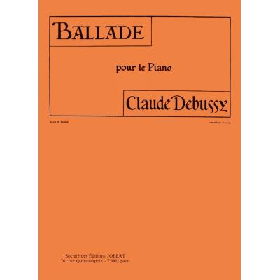 Partitions classique JOBERT DEBUSSY C. - BALLADE - PIANO Piano État correct reconditionné disponible sur Fnac