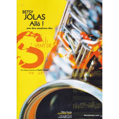Acheter Partitions classique LEDUC BETSY JOLAS - ALLO! - 2 SAXOPHONES ALTOS Saxophone État correct - 11,95 € Partitions classique LEDUC BETSY JOLAS - ALLO! - 2 SAXOPHONES ALTOS Saxophone État correct reconditionné disponible sur Fnac