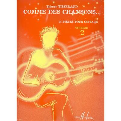 Acheter Partitions classique LEMOINE TISSERAND THIERRY - COMME DES CHANSONS VOL.2 - GUITARE Guitare État correct - 22,19 € Partitions classique LEMOINE TISSERAND THIERRY - COMME DES CHANSONS VOL.2 - GUITARE Guitare État correct reconditionné disponible sur Fnac