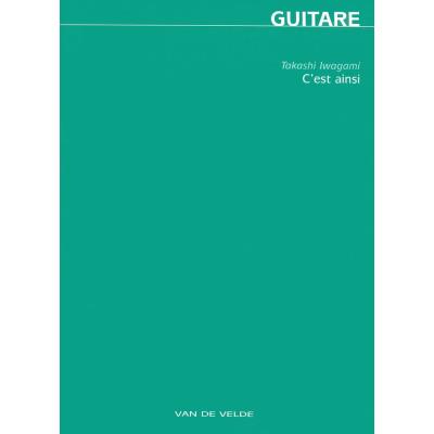 Acheter Partitions classique VAN DE VELDE IWAGAMI TAKASHI - C'EST AINSI - GUITARE Guitare État correct - 15,86 € Partitions classique VAN DE VELDE IWAGAMI TAKASHI - C'EST AINSI - GUITARE Guitare État correct reconditionné disponible sur Fnac