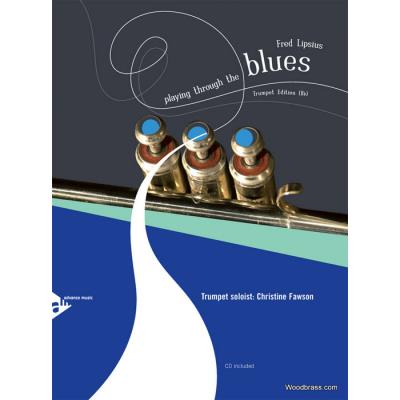 Partitions jazz&blues ADVANCE MUSIC LIPSIUS FRED - PLAYING THROUGH THE BLUES + CD - TROMPETTE BB Trompette État correct reconditionné disponible sur Fnac