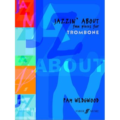 Partitions jazz&blues FABER MUSIC WEDGWOOD PAM - JAZZIN' ABOUT - TROMBONE AND PIANO Trombone État correct reconditionné disponible sur Fnac