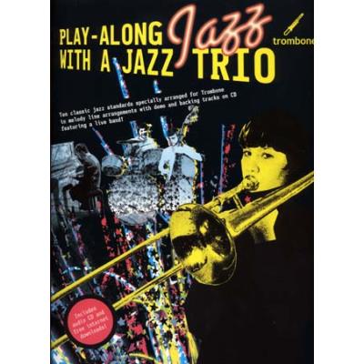 Acheter Partitions jazz&blues WISE PUBLICATIONS PLAY ALONG JAZZ WITH A TRIO TROMBONE + CD Trombone État correct - 24,90 € Partitions jazz&blues WISE PUBLICATIONS PLAY ALONG JAZZ WITH A TRIO TROMBONE + CD Trombone État correct reconditionné disponible sur Fnac