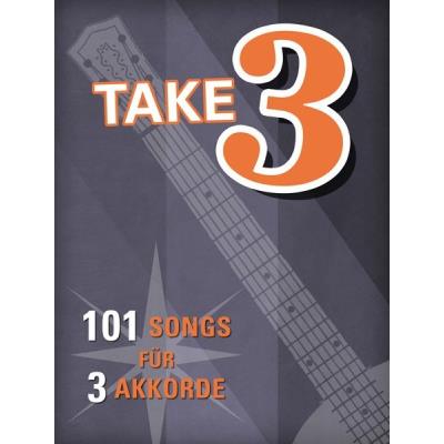 Partitions variété, pop, rock... MUSIC SALES TAKE THREE - 101 SONGS FÜR 3 AKKORDE - MELODY LINE, LYRICS AND CHORDS Paroles&accords État correct reconditionné disponible sur Fnac