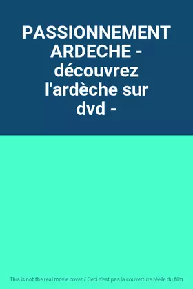 PASSIONNEMENT ARDECHE - découvrez l'ardèche sur dvd - Bon état reconditionné disponible sur Ammareal | Dero
