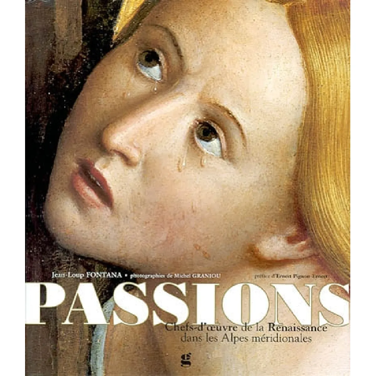 Passions : chefs-d'oeuvre de la Renaissance dans les Alpes méridionales État correct - 10,00 € Passions : chefs-d'oeuvre de la Renaissance dans les Alpes méridionales État correct N/A (Il ne s'agit pas d'une marque reconditionné disponible sur Rue du Commerce Seconde Vie