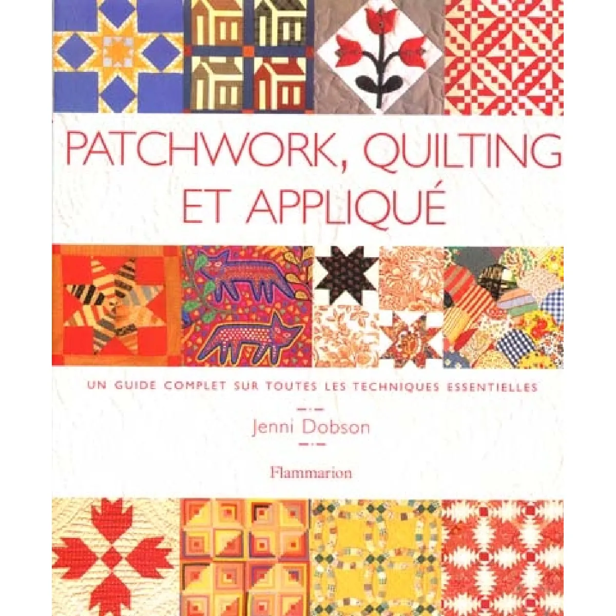 Patchwork, quilting et appliqué État correct - 13,46 € Patchwork, quilting et appliqué État correct N/A (Il ne s'agit pas d'une marque reconditionné disponible sur Rue du Commerce Seconde Vie