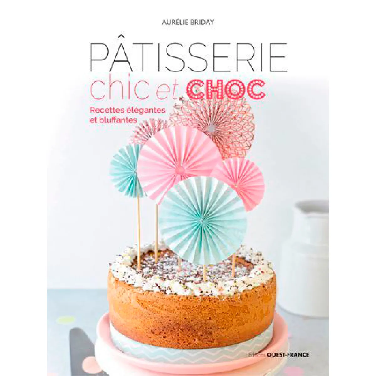 Pâtisserie chic et choc : recettes élégantes et bluffantes État correct - 10,64 € Pâtisserie chic et choc : recettes élégantes et bluffantes État correct N/A (Il ne s'agit pas d'une marque reconditionné disponible sur Rue du Commerce Seconde Vie