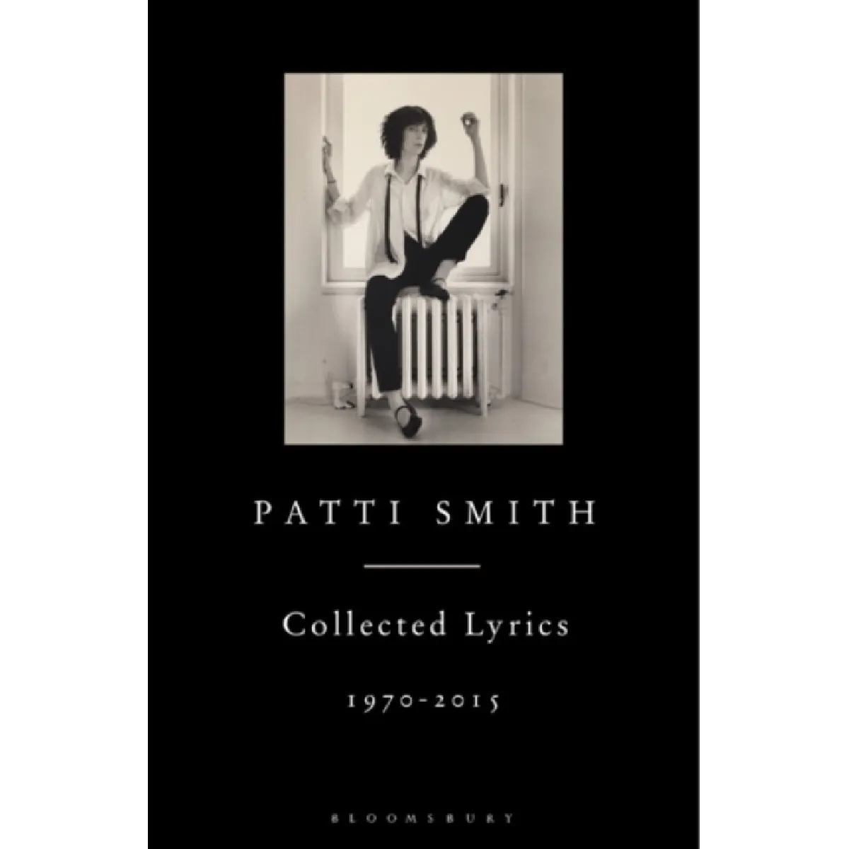 Patti Smith Collected Lyrics 19702015 État correct - 17,70 € Patti Smith Collected Lyrics 19702015 État correct N/A (Il ne s'agit pas d'une marque reconditionné disponible sur Rue du Commerce Seconde Vie