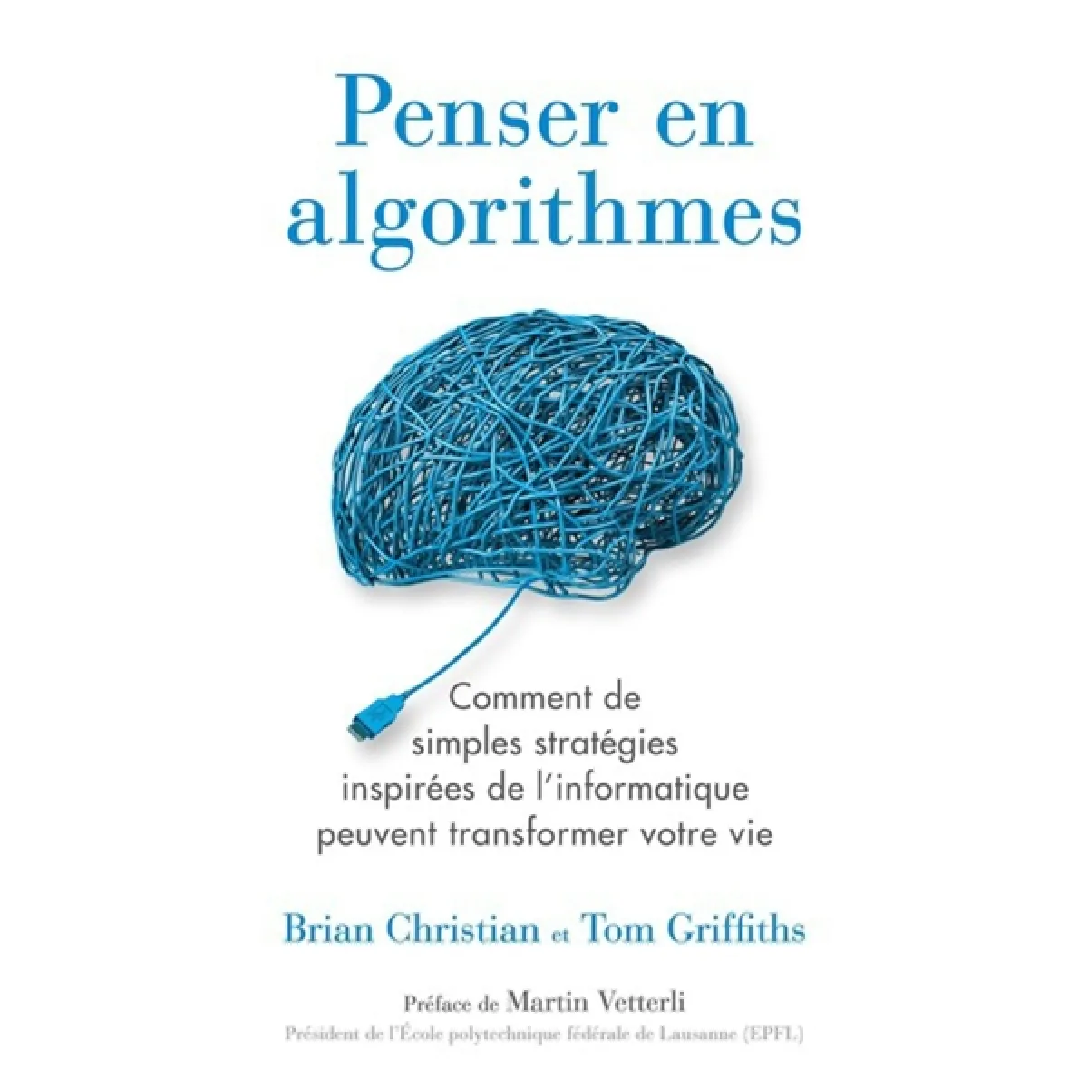 Acheter Penser en algorithmes : comment de simples stratégies inspirées de l'informatique peuvent transformer votre vie État correct - 14,49 € Penser en algorithmes : comment de simples stratégies inspirées de l'informatique peuvent transformer votre vie État correct N/A (Il ne s'agit pas d'une marque reconditionné disponible sur Rue du Commerce Seconde Vie