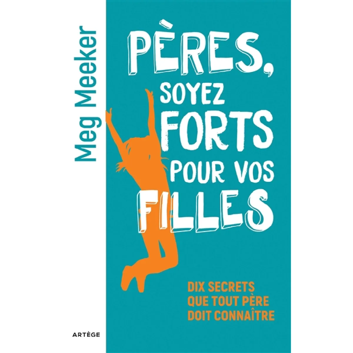 Pères, soyez forts pour vos filles : dix secrets que tout père doit connaître État correct - 10,40 € Pères, soyez forts pour vos filles : dix secrets que tout père doit connaître État correct N/A (Il ne s'agit pas d'une marque reconditionné disponible sur Rue du Commerce Seconde Vie