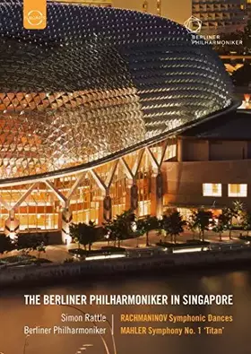 Philarmonique de Berlin à Singapour : Mahler Symphonie n°1 - Rachmaninov Danses symphoniques [dvd] Occasion reconditionné disponible sur Ammareal