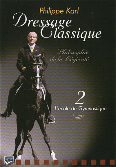 Philippe Karl - Dressage classique - Volume 2 État correct reconditionné disponible sur Fnac