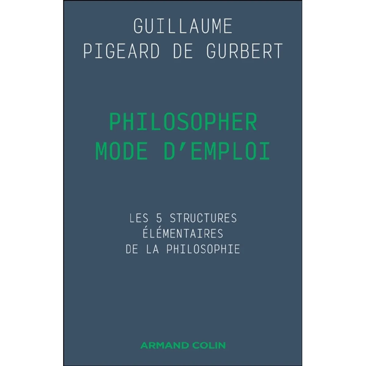 Acheter Philosopher mode d'emploi : les 5 structures élémentaires de la philosophie État correct - 14,70 € Philosopher mode d'emploi : les 5 structures élémentaires de la philosophie État correct N/A (Il ne s'agit pas d'une marque reconditionné disponible sur Rue du Commerce Seconde Vie