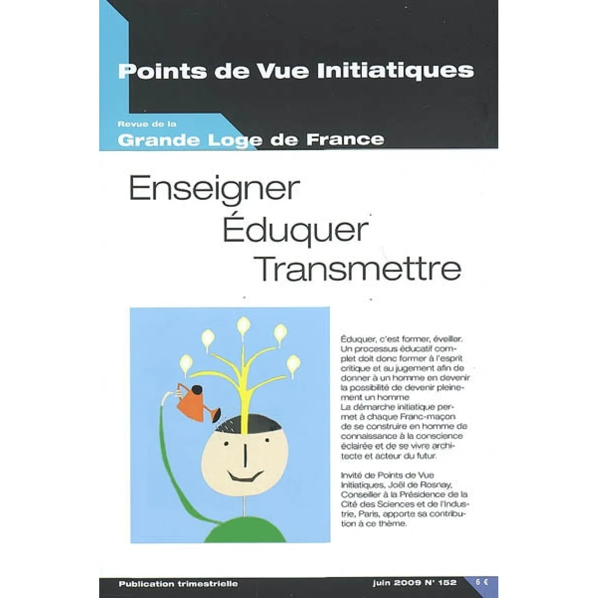 Acheter Points de vue initiatiques, n° 152. Enseigner, éduquer, transmettre État correct - 12,00 € Points de vue initiatiques, n° 152. Enseigner, éduquer, transmettre État correct N/A (Il ne s'agit pas d'une marque reconditionné disponible sur Rue du Commerce Seconde Vie