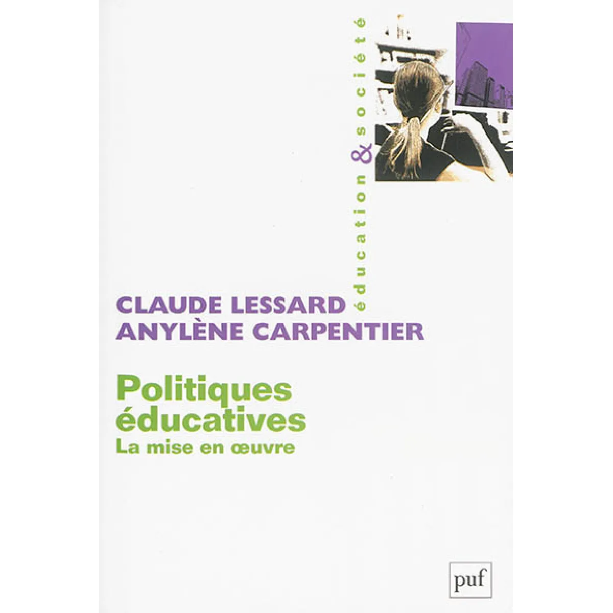 Acheter Politiques éducatives : la mise en oeuvre État correct - 13,85 € Politiques éducatives : la mise en oeuvre État correct N/A (Il ne s'agit pas d'une marque reconditionné disponible sur Rue du Commerce Seconde Vie