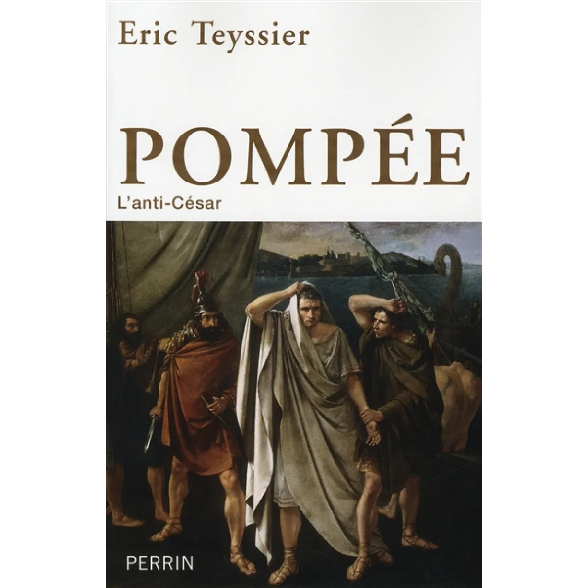 Acheter Pompée : l'anti-César État correct - 19,19 € Pompée : l'anti-César État correct N/A (Il ne s'agit pas d'une marque reconditionné disponible sur Rue du Commerce Seconde Vie