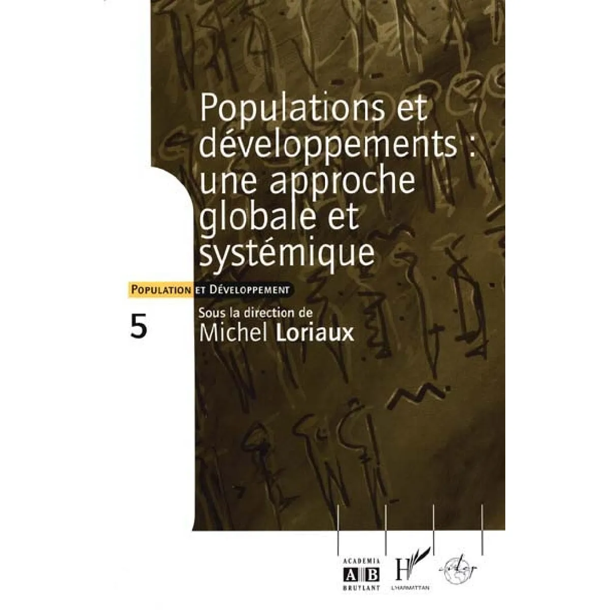 Acheter Populations et développements : une approche globale systématique État correct - 19,01 € Populations et développements : une approche globale systématique État correct N/A (Il ne s'agit pas d'une marque reconditionné disponible sur Rue du Commerce Seconde Vie