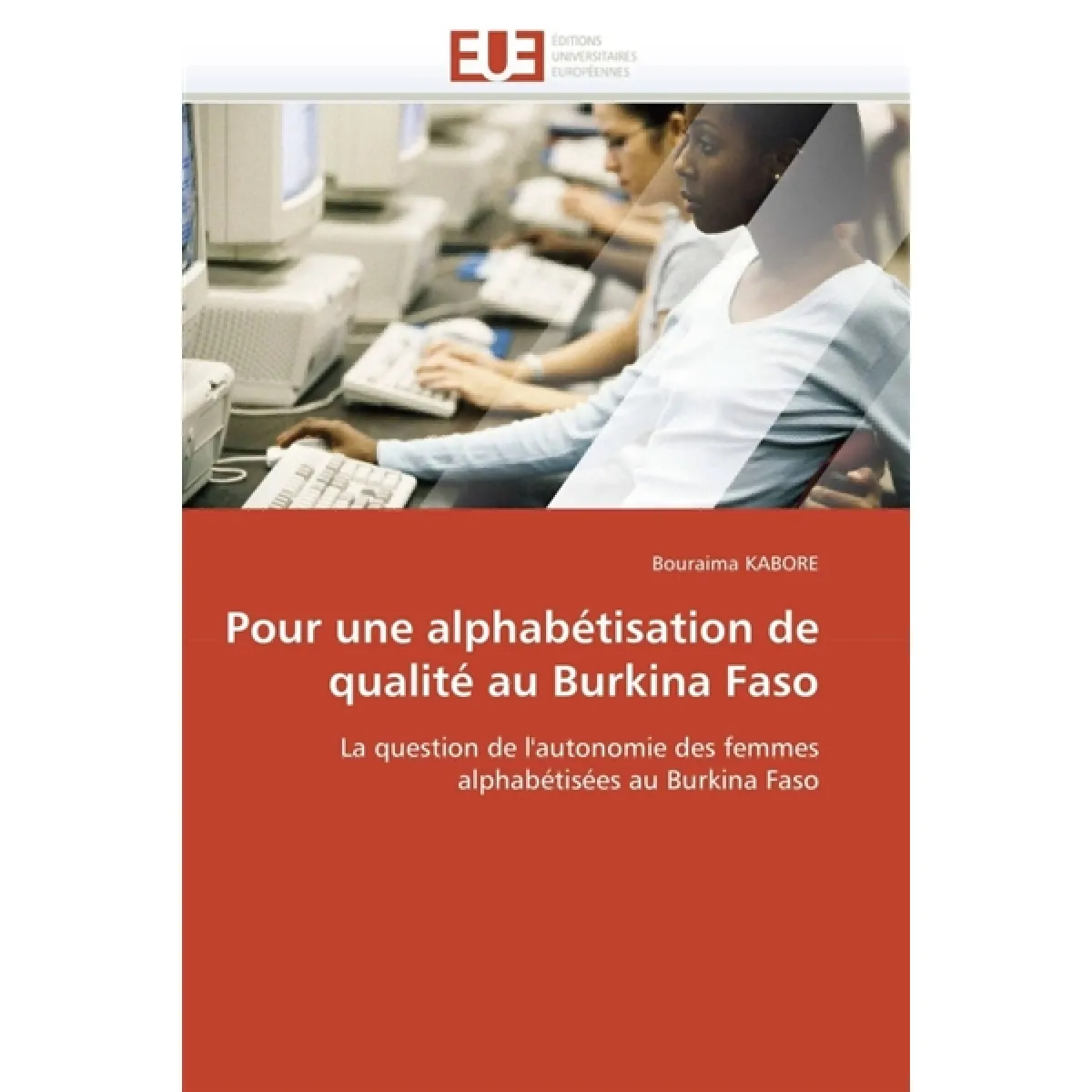 Acheter Pour une alphabétisation de qualité au burkina faso État correct - 17,00 € Pour une alphabétisation de qualité au burkina faso État correct N/A (Il ne s'agit pas d'une marque reconditionné disponible sur Rue du Commerce Seconde Vie