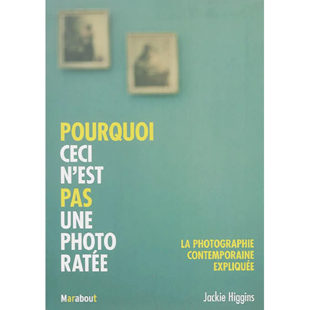Acheter Pourquoi ceci n'est pas une photo ratée : la photographie contemporaine expliquée État correct - 17,10 € Pourquoi ceci n'est pas une photo ratée : la photographie contemporaine expliquée État correct N/A (Il ne s'agit pas d'une marque reconditionné disponible sur Rue du Commerce Seconde Vie