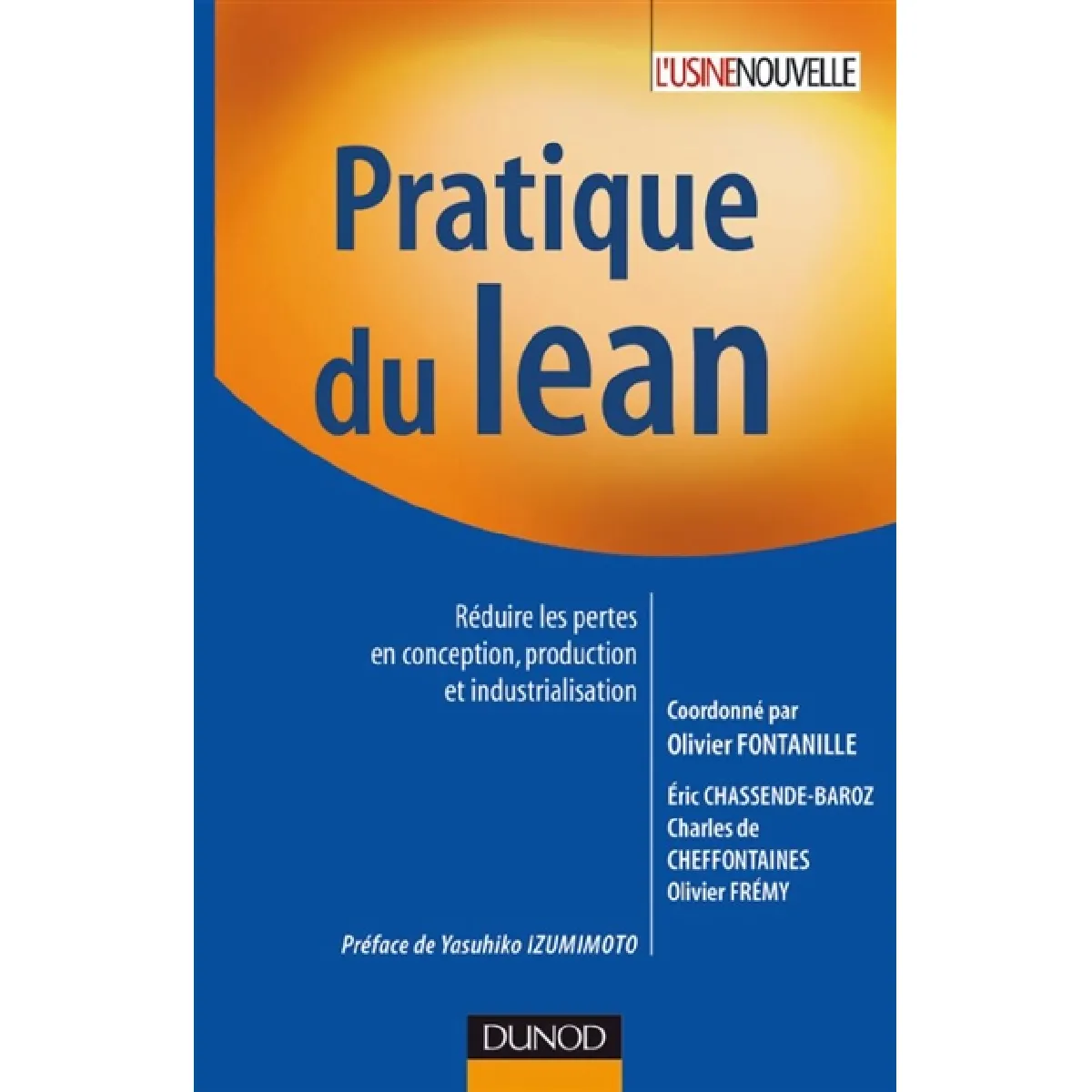 Pratique du lean : réduire les pertes en conception, production et industrialisation État correct - 14,21 € Pratique du lean : réduire les pertes en conception, production et industrialisation État correct N/A (Il ne s'agit pas d'une marque reconditionné disponible sur Rue du Commerce Seconde Vie