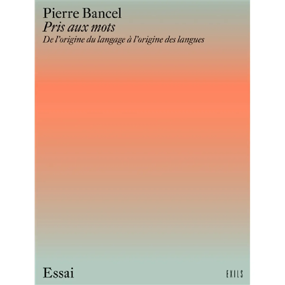 Acheter Pris aux mots : de l'origine du langage à l'origine des langues État correct - 17,17 € Pris aux mots : de l'origine du langage à l'origine des langues État correct N/A (Il ne s'agit pas d'une marque reconditionné disponible sur Rue du Commerce Seconde Vie