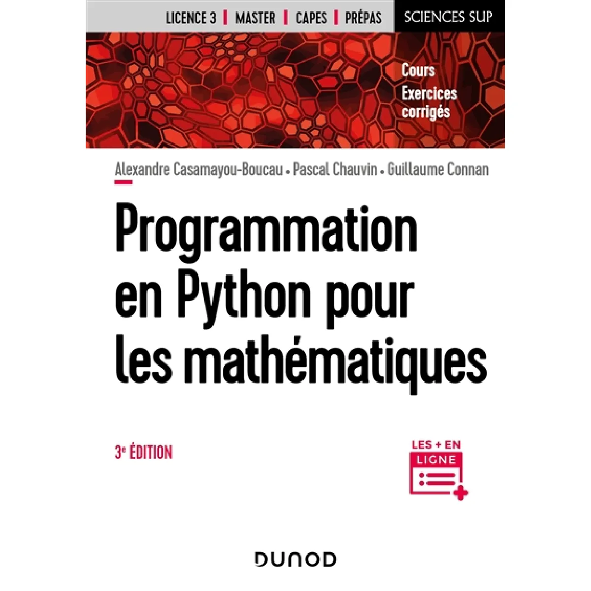 Acheter Programmation en Python pour les mathématiques : licence 3, master, Capes, prépas : cours, exercices corrigés État correct - 28,09 € Programmation en Python pour les mathématiques : licence 3, master, Capes, prépas : cours, exercices corrigés État correct N/A (Il ne s'agit pas d'une marque reconditionné disponible sur Rue du Commerce Seconde Vie