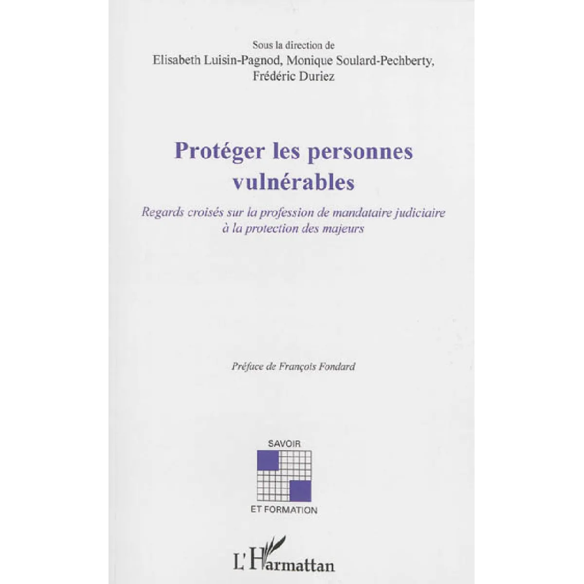 Protéger les personnes vulnérables : regards croisés sur la profession de mandataire judiciaire à la protection des majeurs État correct - 21,30 € Protéger les personnes vulnérables : regards croisés sur la profession de mandataire judiciaire à la protection des majeurs État correct N/A (Il ne s'agit pas d'une marque reconditionné disponible sur Rue du Commerce Seconde Vie