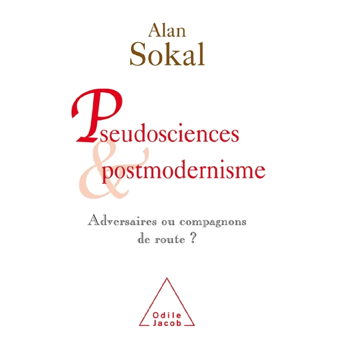 Acheter Pseudosciences et postmodernisme : adversaires ou compagnons de route ? État correct - 10,97 € Pseudosciences et postmodernisme : adversaires ou compagnons de route ? État correct N/A (Il ne s'agit pas d'une marque reconditionné disponible sur Rue du Commerce Seconde Vie